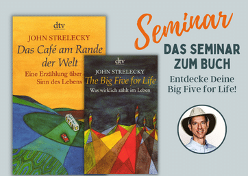 BIG FIVE FOR LIFE Seminare in Zürich nach John Strelecky